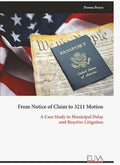 From Notice of Claim to 3211 Motion: A Case Study in Municipal Delay and Reactive Litigation (Paperback) by Donna Boyce